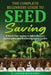 The Complete Beginners Guide to Seed Saving: A Hassle-Free Journey to Self-Sufficiency, Sustainability and Biodiversity in Your Garden by P. Joseph Richards