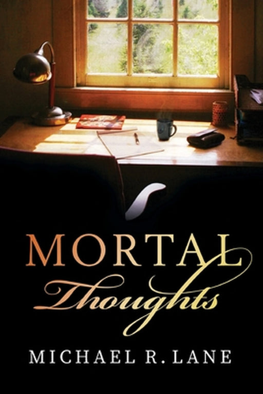 Mortal Thoughts by Michael R. Lane