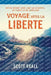 Voyage Vers La Liberte by Scott Reall