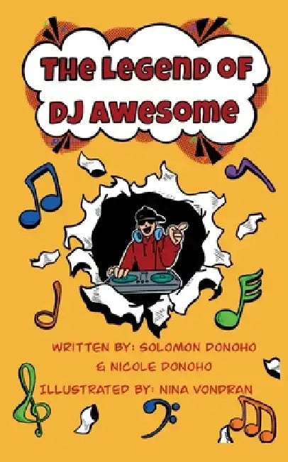 The Legend of DJ Awesome by Solomon Donoho