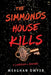 The Simmonds House Kills: A Lakeside U Mystery by Meaghan Dwyer