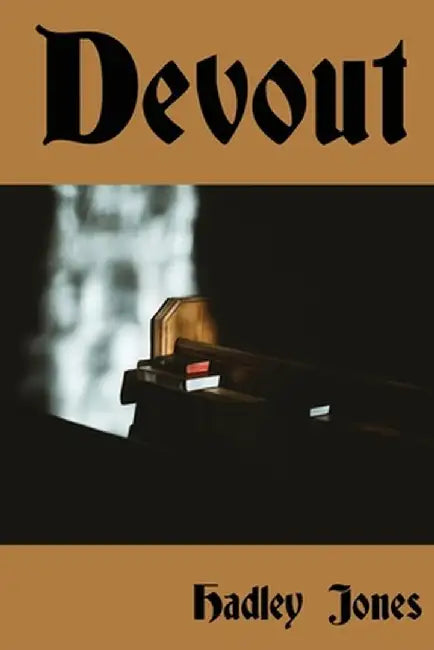 Devout by Hadley Jones