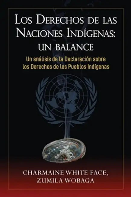 Los Derechos de las Naciones Indígenas: Un Balance by Charmaine White Face