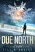 Due North: Book 1 of the Kara Mason Story by Jill N. Davies