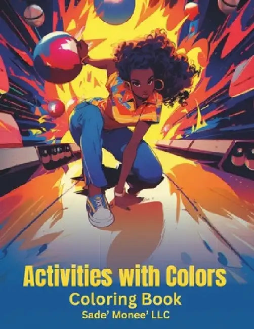 Activities with Colors Coloring Book by Sade' Monee' LLC