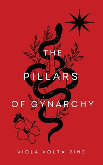 The Pillars of Gynarchy by Viola Voltairine