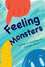 Feeling Monsters by Amanda Liford