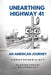 Unearthing Highway 41 An American Journey by Christopher Clott