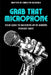 Grab That Microphone: Your Guide to Becoming an In-Demand Podcast Guest by Christine Blosdale