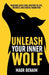 Unleash Your Inner Wolf by Benaim, Maor