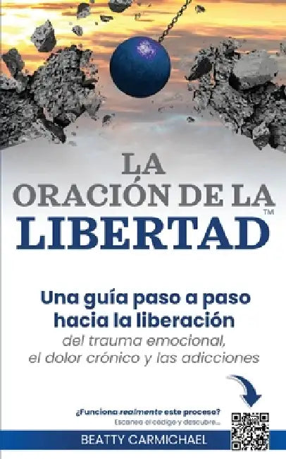La Oración de la Libertad by Beatty Carmichael