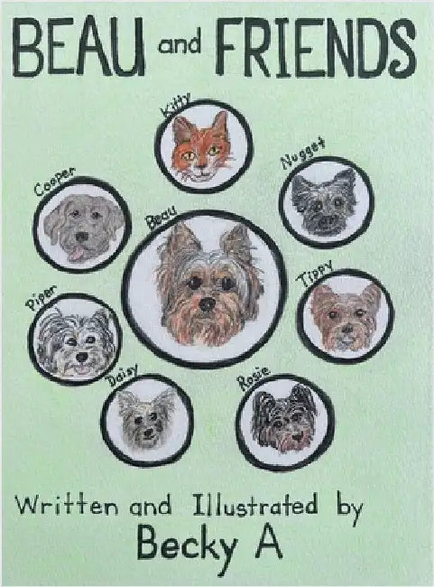 Beau and Friends by A, Becky