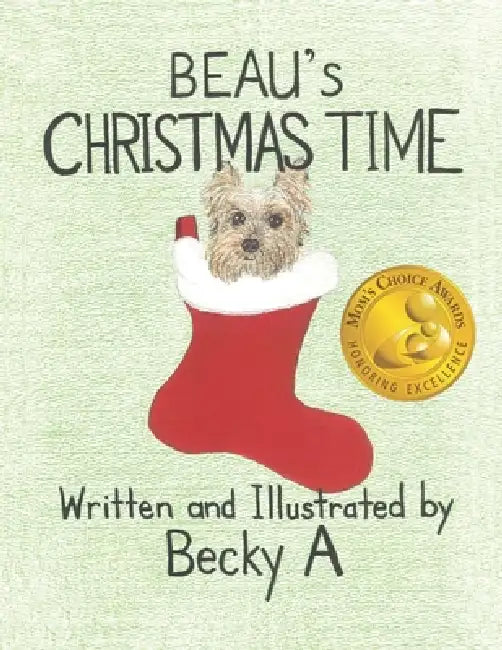 Beau's Christmas Time by Becky A