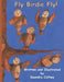 Fly Birdie Fly! by Saundra F. Cathey, Saundra F. Cathey