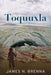 Toquuxla by James N. Brenna