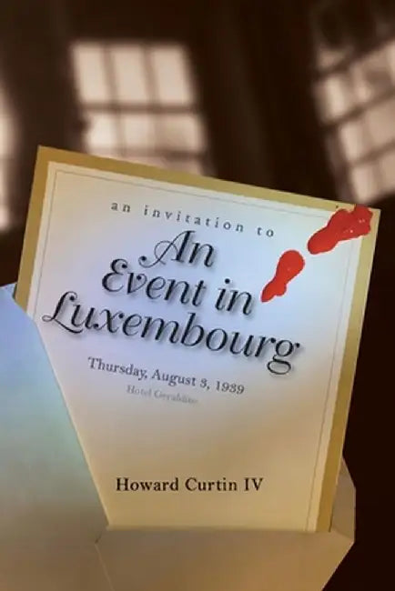 An Event in Luxembourg by Howard Curtin