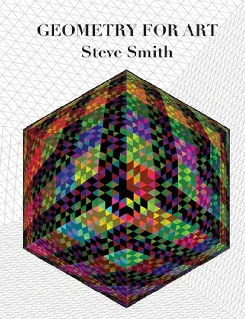 Geometry for Art by Steve Smith