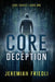 CORE Deception: CORE Series Book One by Jeremiah Friedli