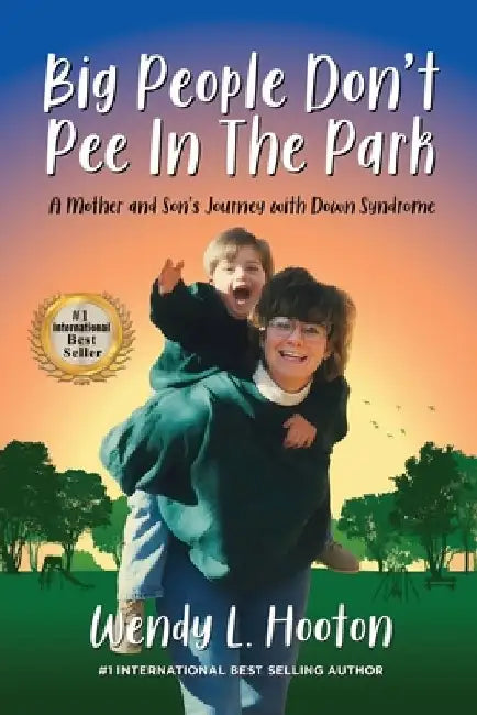 Big People Don't Pee in the Park by Wendy L. Hooton