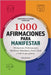 1000 Afirmaciones para Manifestar: Afirmaciones Poderosas para Manifestar Abundancia, Amor, Salud y todo lo que quieras. by Galeano, Efra