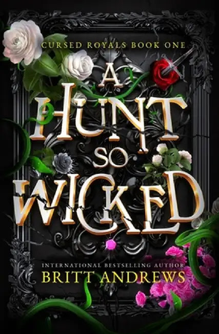 A Hunt So Wicked by Britt Andrews
