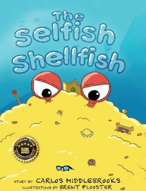 The Selfish Shellfish by Carlos Middlebrooks