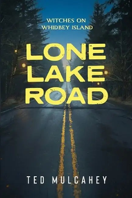 Lone Lake Road by Ted Mulcahey