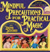 Mindful Precautions for Practical Magic: A Safety Guide in Verse for Young Witches by Marti Fuerst