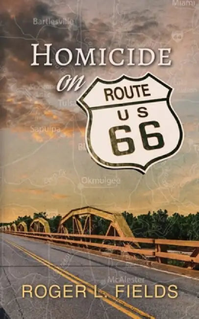 Homicide on Route 66 by Roger L. Fields
