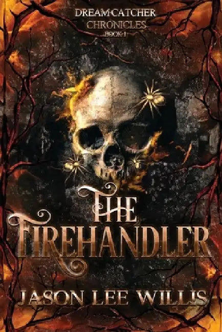 The Firehandler by Jason Lee Willis