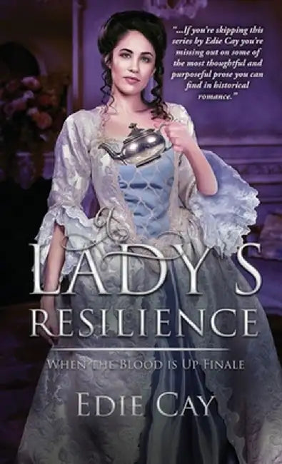 A Lady's Resilience by Edie Cay