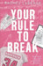 Your Rule to Break by Rachel LaBerge