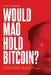 Would Mao Hold Bitcoin? by Roger Huang