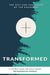 Transformed: The Gift and Challenge of the Eucharist by The Evangelical Catholic