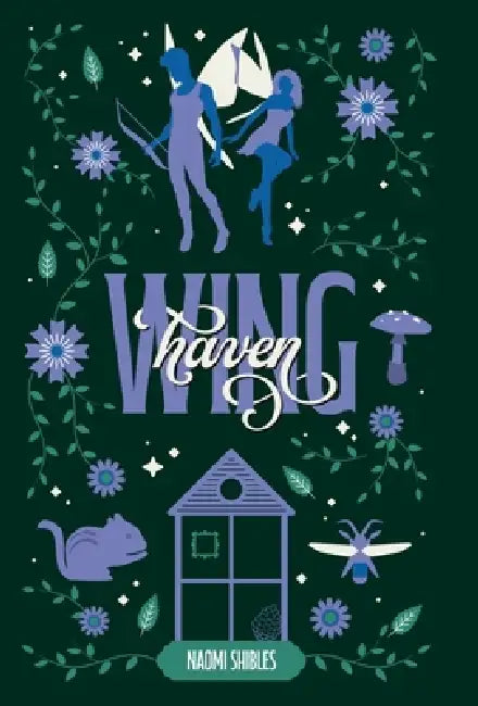 Wing Haven by Naomi Shibles