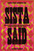 Amos Paul Kennedy, Jr.: Sista Said: Words of Wisdom from Women of Color in Social Justice & the Arts by Amos Paul Kennedy Jr