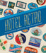 Hotel Retro: Vintage Luggage Labels from Tokyo to Buenos Aires: 330 Travel Ephemera Stickers by Letterform Archive