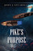 Pike's Purpose by John J. Spearman