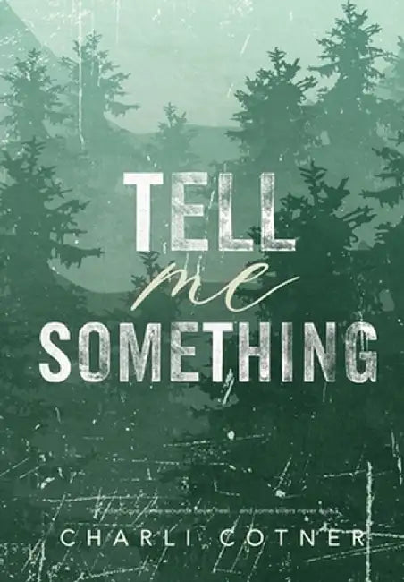 Tell Me Something: Suspenseful Romance by Cotner, Charli