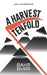 A Harvest Tenfold by Bahr Burr