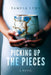 Picking Up the Pieces by Tamela Lynn