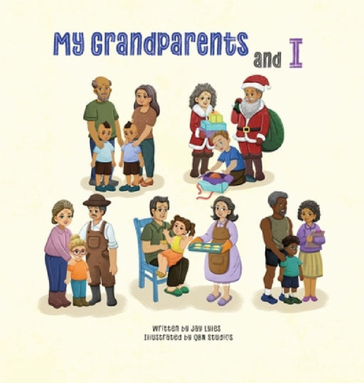 My Grandparents and I by Jermaine Antione Lyles