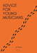 Advice for Young Musicians by Ian Howell