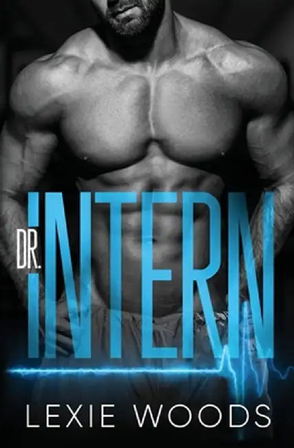 Dr. Intern by Woods, Lexie