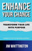 Enhance Your Chance: Transform Your Life with Purpose by Jim Whittington