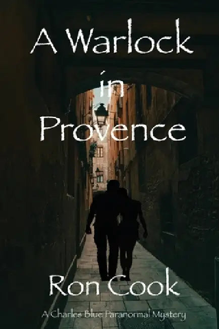 A Warlock in Provence by Ron Cook