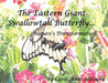 The Eastern Giant Swallowtail Butterfly: Nature's Transformation by Carol Ann Aldinger