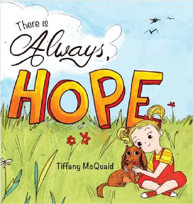 There is Always, Hope by McQuaid, Tiffany