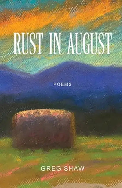 Rust in August by Greg Shaw