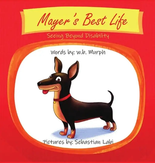 Mayer's Best Life: Seeing Beyond Disability by W. B. Murph